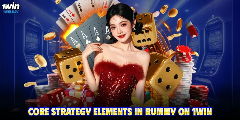 Core strategy elements in rummy on 1WIN