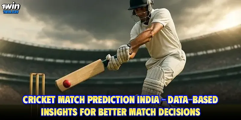 Cricket Match Prediction India – Data-Based Insights for Better Match Decisions