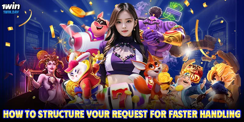 How to structure your request for faster handling