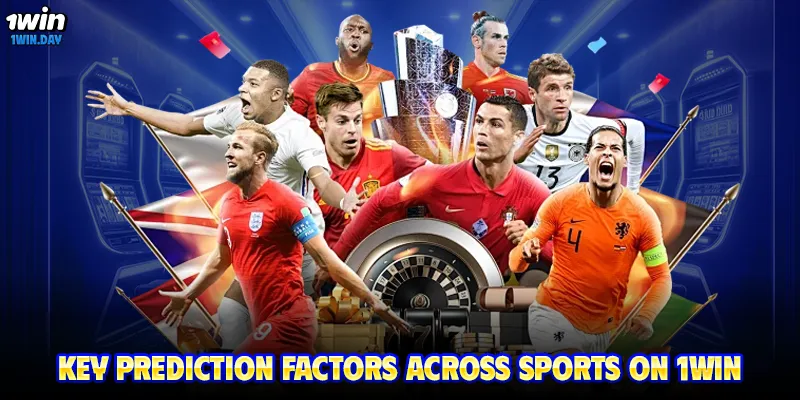 Key prediction factors across sports on 1WIN