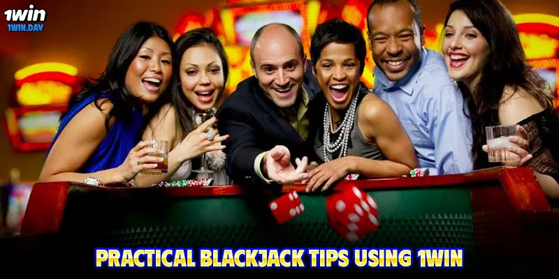 Practical blackjack tips using 1WIN