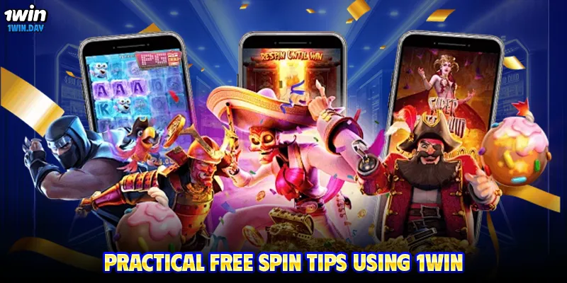 Practical free spin tips using 1WIN