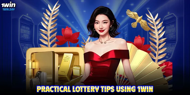 Practical lottery tips using 1WIN