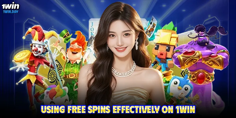 Using free spins effectively on 1WIN